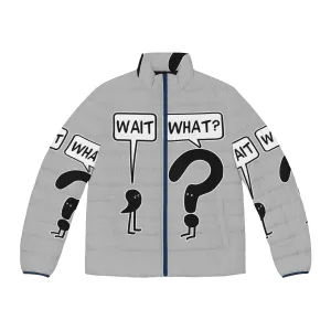 "Wait What?" Puffer Jacket - Funny Internet Meme Design