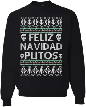 Ugly Christmas Crewneck Graphic Unisex Sweatshirt Feliz Navidad Putos