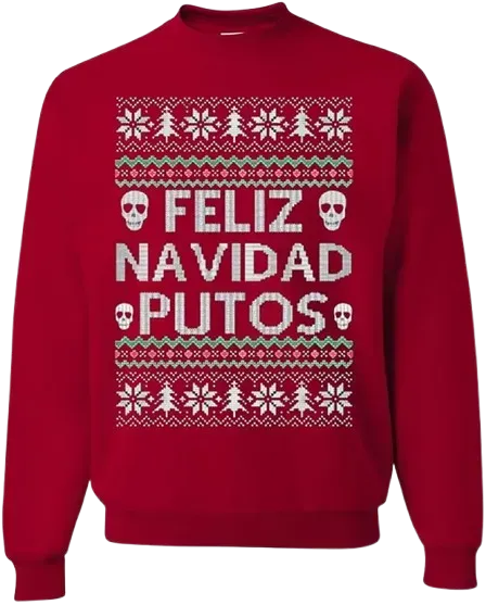 Ugly Christmas Crewneck Graphic Unisex Sweatshirt Feliz Navidad Putos